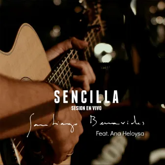 Sencilla Sesión (En Vivo) by Santiago Benavides