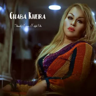 Makanch Kima Kifak Nta by Chaba Kheira