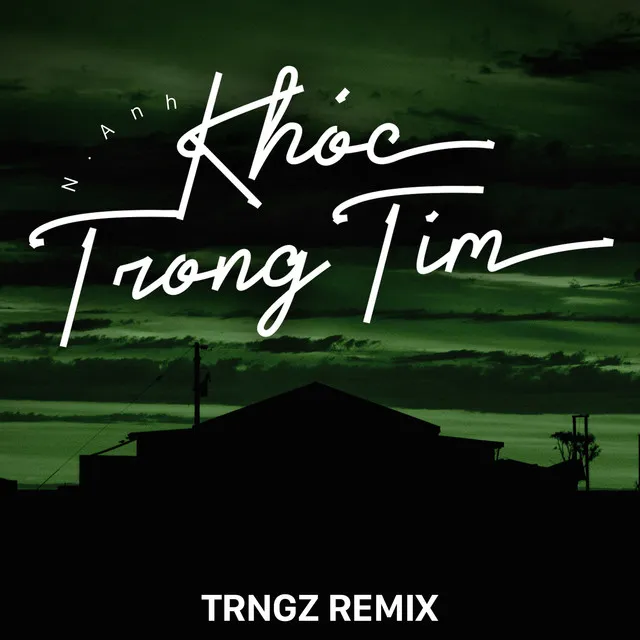 Khóc Trong Tim - Trngz Remix