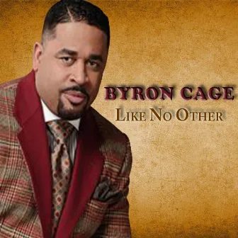 Like No Other by Byron Cage