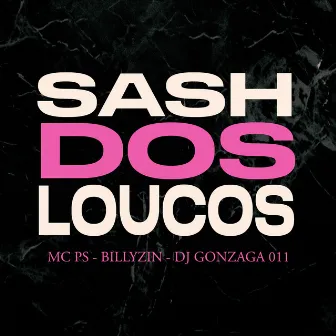 Sash dos Loucos by Billyzin