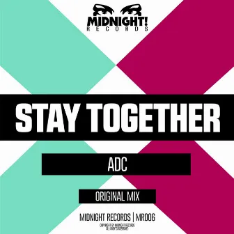 Stay Together by ADC