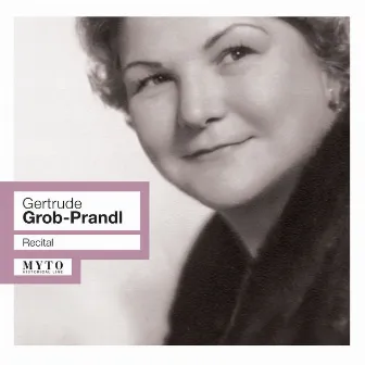 Gertrude Grob-Prandl Recital by Gertrud Grob-Prandl