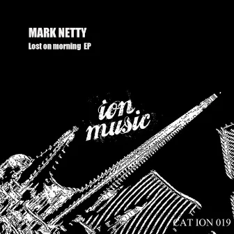 Lost on Morning by Mark Netty