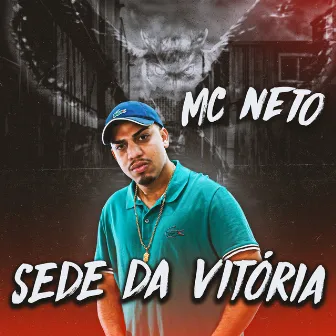 Sede da Vitória by MC Neto