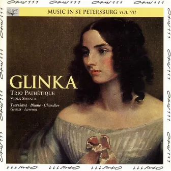 Glinka: Trio pathétique, Viola Sonata (Music in Saint Petersburg, Vol. 7) by Colin Lawson