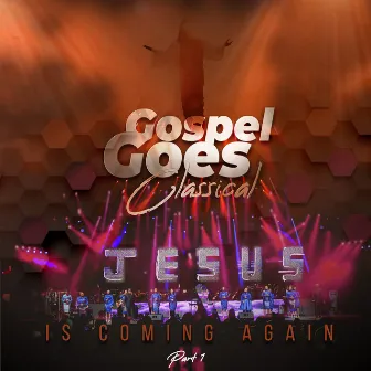 Jesus Is Coming Again, Pt. 1 (Live) by Gospel Goes Classical