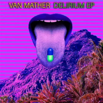 Delirium EP by Van Mather