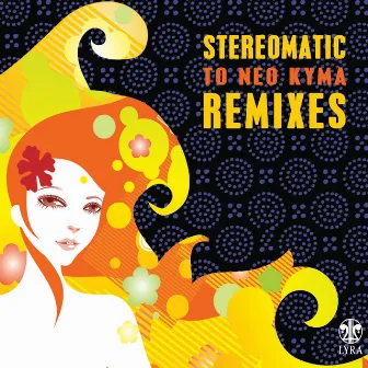 To Neo Kyma (Remixes) by Stereomatic