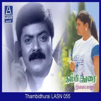 Thambi Dhurai (Original Motion Picture Soundtrack) by Ilayaraja