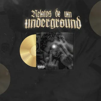 Relatos De Um Underground by Markkin