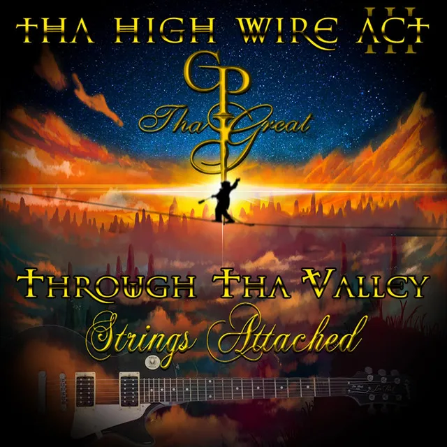 Through Tha Valley, Act III: Tha High Wire Act