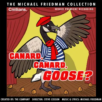 Canard, Canard, Goose? (The Michael Friedman Collection) [World Premiere Recording] by Michael Friedman