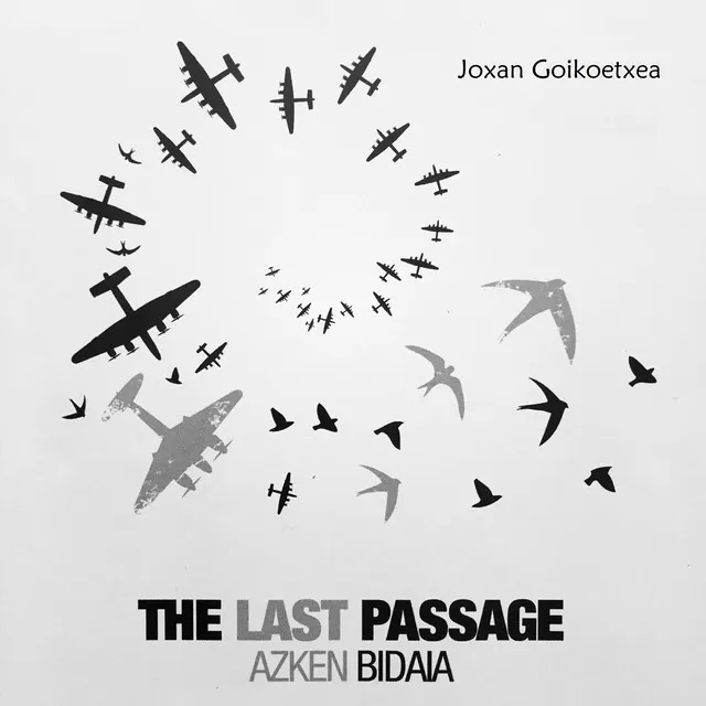 Azken Bidaia - The Last Passage