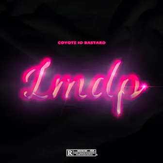 LMDP by Coyote Jo Bastard