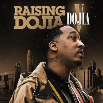 Raising Dojia by Dojia V