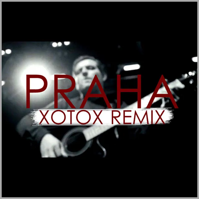 Praha - Xotox Remix