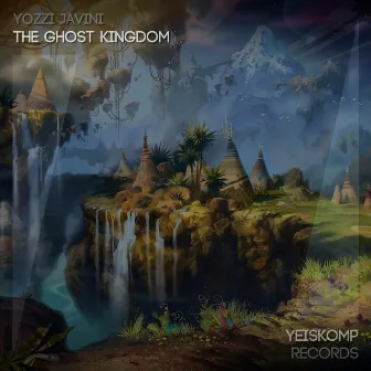 The Ghost Kingdom by Yozzi Javini