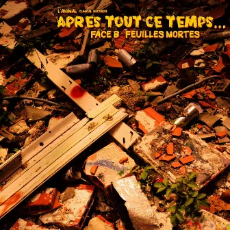 Après tout ce temps... Face B Feuilles mortes by Clinical Records