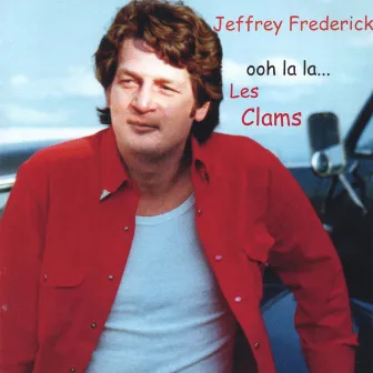 ooh la la...Les Clams by Jeffrey Frederick