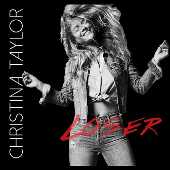 Loser by Christina Taylor