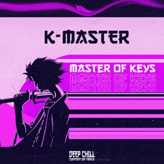 Master of Keys (Deep Chill Beats) by K-Master