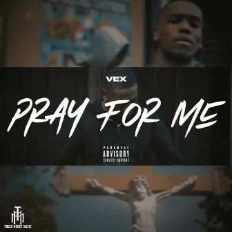 Pray For Me by Vex