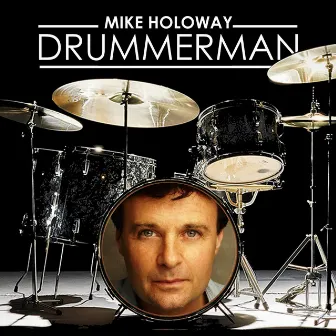 Drummer Man by Mike Holoway