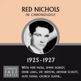 Complete Jazz Series 1925 - 1927 by Red Nichols