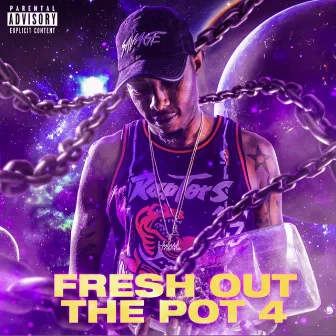 Fresh Out The Pot Four by DJ Traphouse