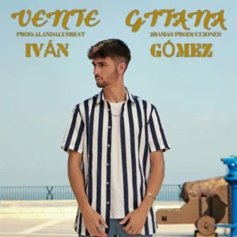 Vente Gitana by Iván Gómez