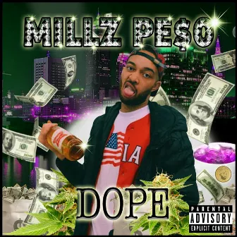 Dope by Millz Pe$o