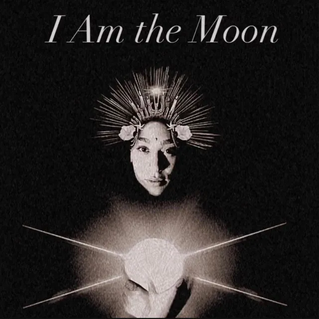 I Am the Moon