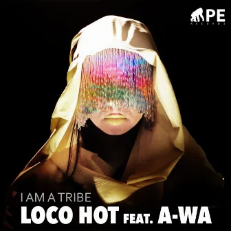 I'm a Tribe (feat. LOCO-HOT & A-WA) by APE