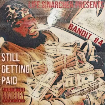 Bandit 4 (Still getting paid) by Life Sinarcher