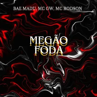 Megão Foda by Bae Madu