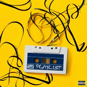 Playlist by Jay Loud