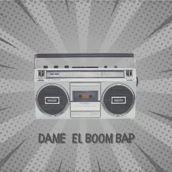 Dame El Boom Bap by Erre Maziaz