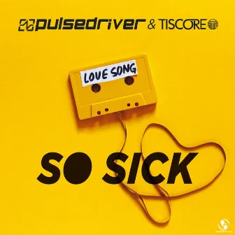 So Sick by Pulsedriver