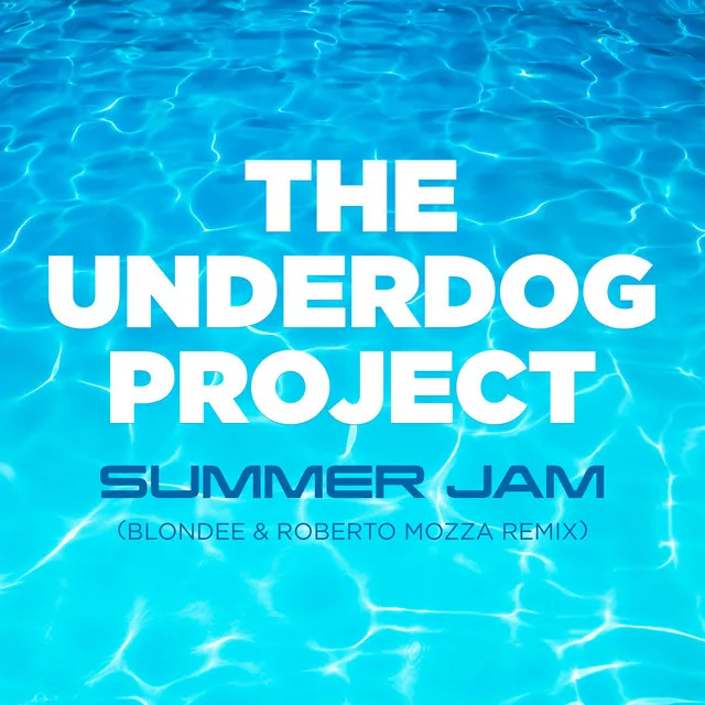 Summer Jam - Blondee & Roberto Mozza Remix