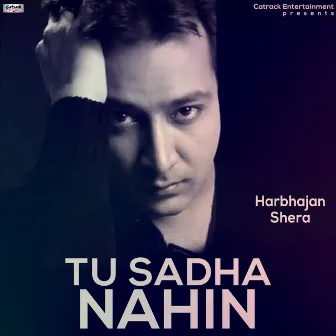 Tu Sadha Nahin - Single by Harbhajan Shera