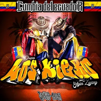 Cumbia Del Ecuador by Grupo Los Kiero de Edgar Zacary