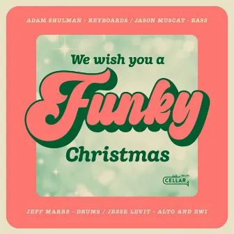 We Wish You a Funky Christmas by Adam Shulman