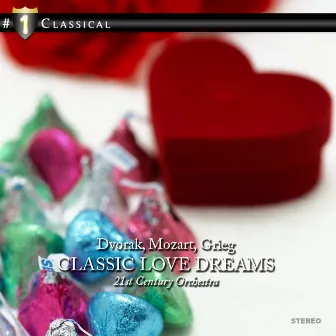 Classic Love Dreams by 21st Century Symphony Orchestra