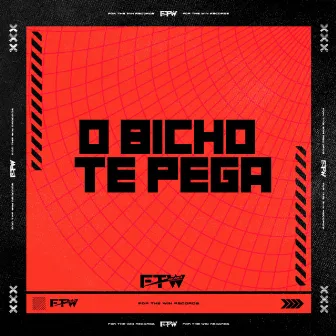 O Bicho Te Pega by DJ WILL BR