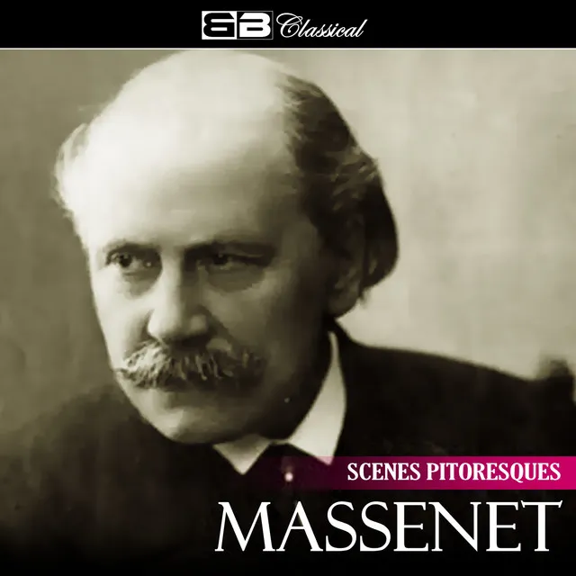 Massenet: Scenes Pittoresques