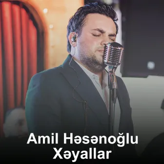 Xəyallar by Amil Həsənoğlu