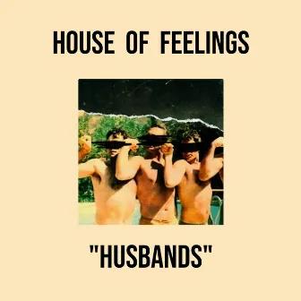 Husbands by House of Feelings