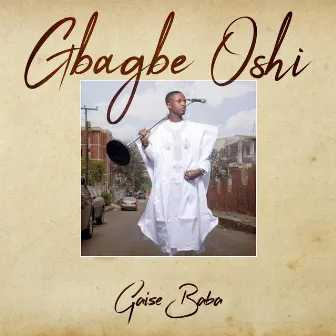 Gbagbe Oshi by Gaise Baba