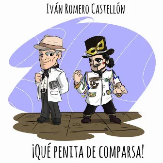 ¡Qué Penita de Comparsa! by Iván Romero Castellón